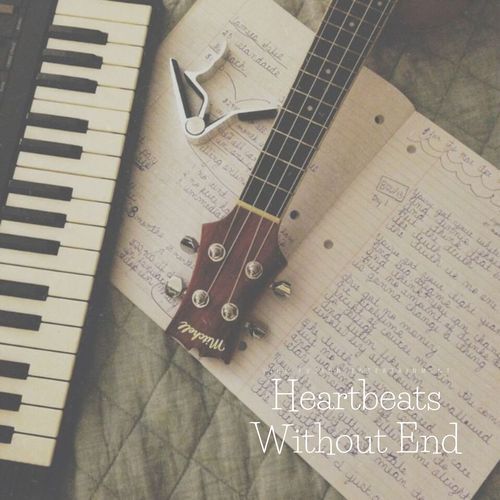 Heartbeats Without End