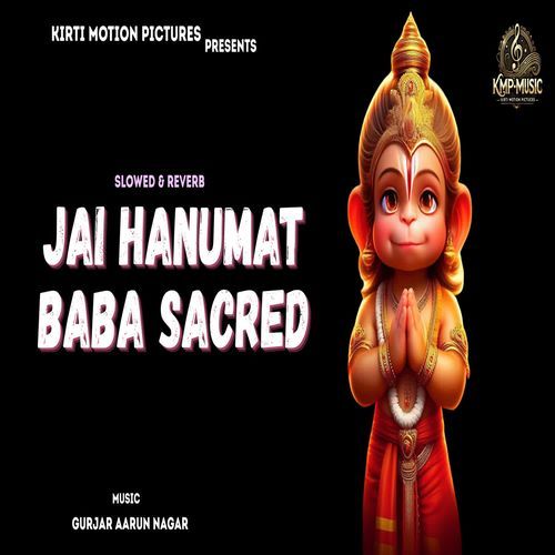 Jai Hanumat Baba Sacred Slowed & Reverb
