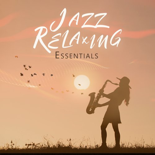 Jazz Relaxing Essentials: Soothing Jam Sensations_poster_image