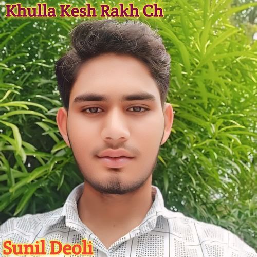 Khulla Kesh Rakh Ch