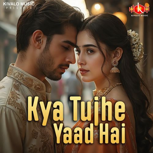 Kya Tujhe Yaad Hai
