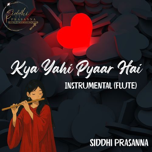 Kya Yahi Pyaar Hai - Instrumental (Flute)