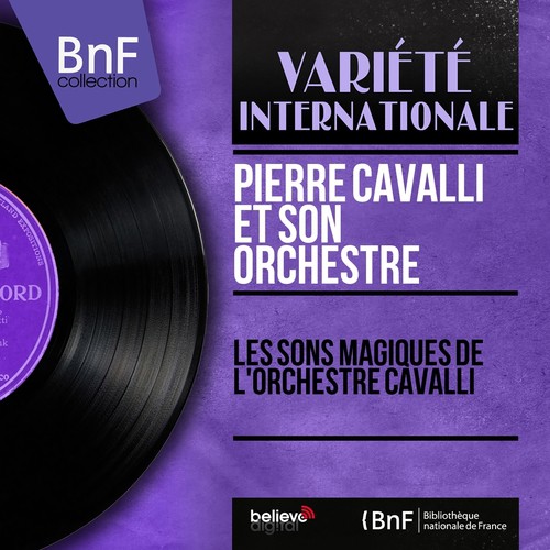 Les sons magiques de l'orchestre Cavalli (Stereo Version)