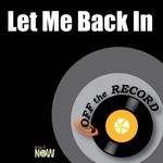 Let Me Back In