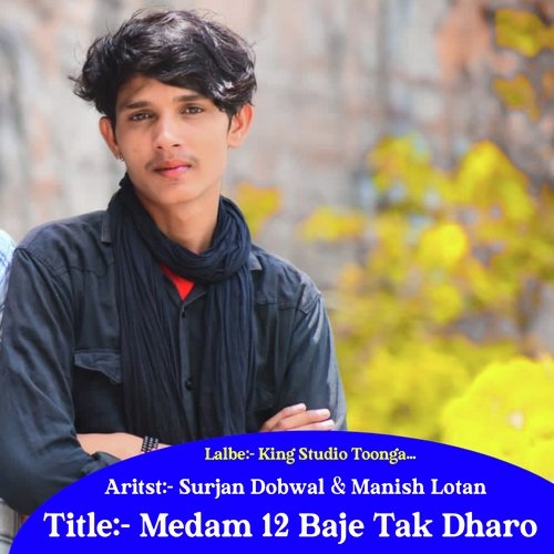 Medam 12 Baje Tak Dharo