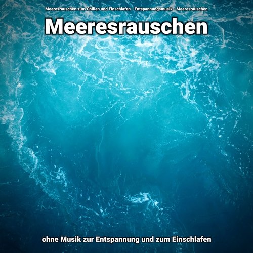 Meeresrauschen ohne Musik zur Entspannung und zum Einschlafen