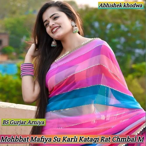 Mohbbat Mafiya Su Karli Katagi Rat Chmbal M