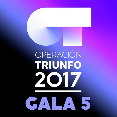 OT Gala 5 (Operación Triunfo 2017)