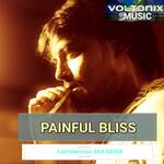 PAINFUL BLISS