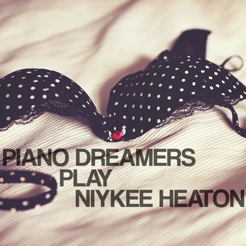 Piano Dreamers Play Niykee Heaton_poster_image