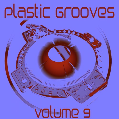 Plastic Grooves, Vol. 9