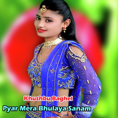 Pyar Mera Bhulaya Sanam