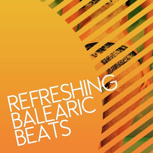 Refreshing Balearic Beats