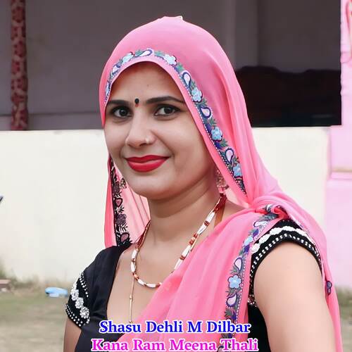 Shasu Dehli M Dilbar