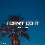 Tarek Talab (I Can't do it)