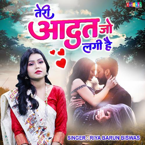 Teri Aadat Jo Lagi Hai