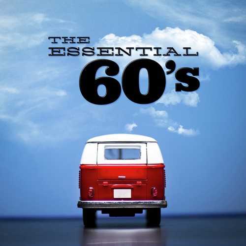 The Essential 60&#039;s