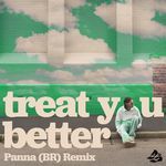 Treat You Better