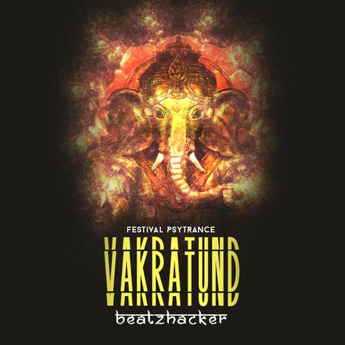 Vakratund (Festival PSY Trance)