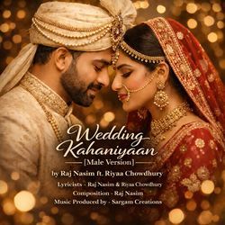 Wedding Kahaniyaan (Male Version)