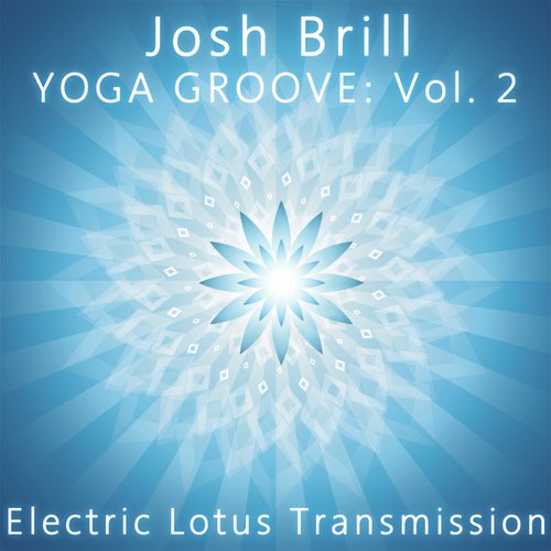 Yoga Groove 2: Electric Lotus Transmission