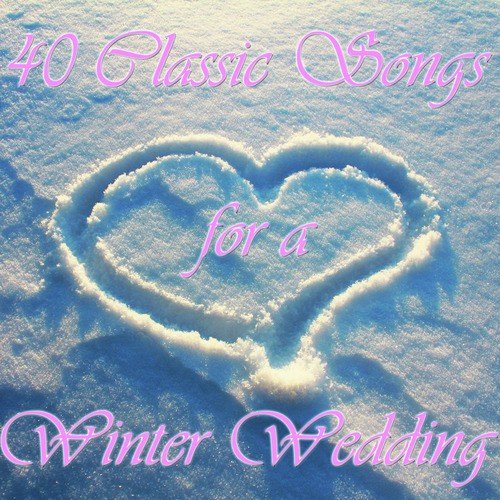 40 Classic Songs for Winter Weddings