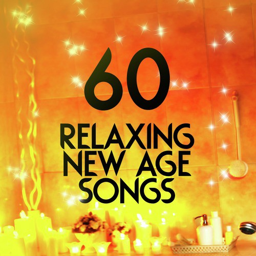 60 Relaxing New Age Songs
