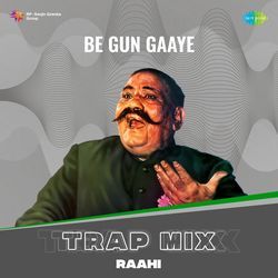 Be Gun Gaaye - Trap Mix-JSFGVDNVYQE