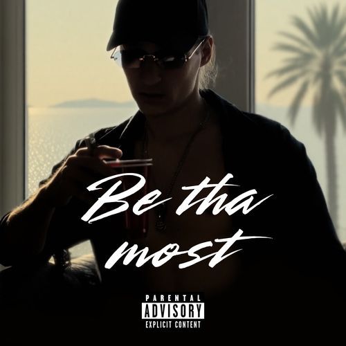 Be Tha Most cover art