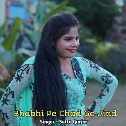 Bhabhi Pe Chad Go Jind