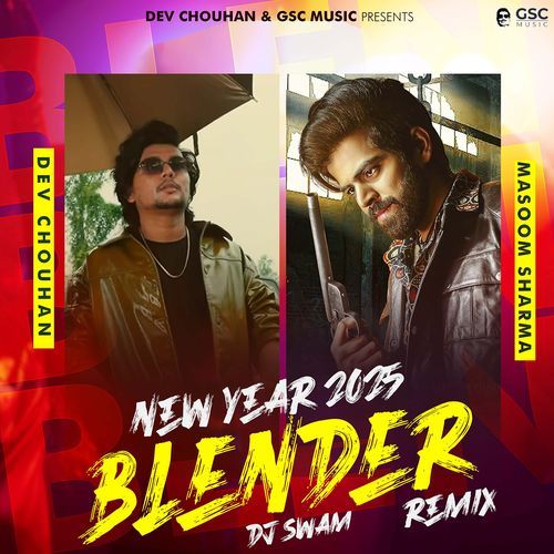 Blender (feat. Dev Chouhan, Pooja Saxena) Dj Remix