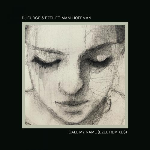 Call My Name (Ezel Remixes)