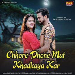 Chhore Phone Mat Khadkaya Kar-LzkMAkV0bwo