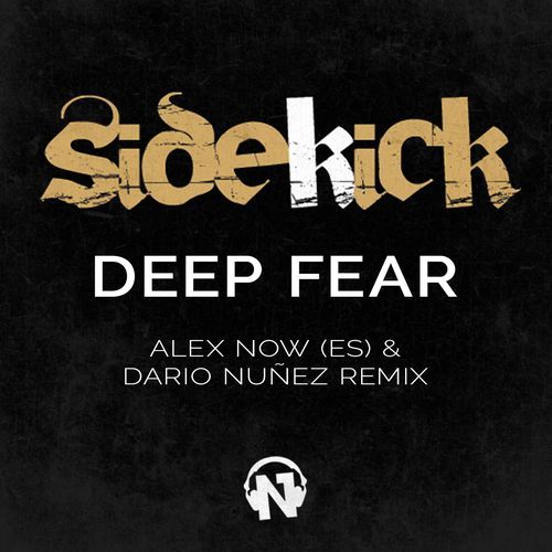 Deep Fear (Alex Now (ES) & Dario Nuñez Remix)