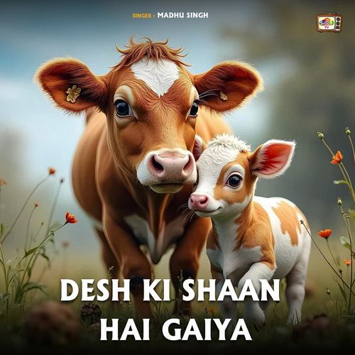 Desh Ki Shaan Hai Gaiya