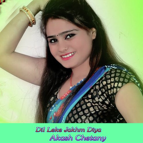 Dil Leke Jakhm Diya