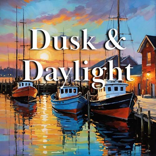 Dusk & Daylight
