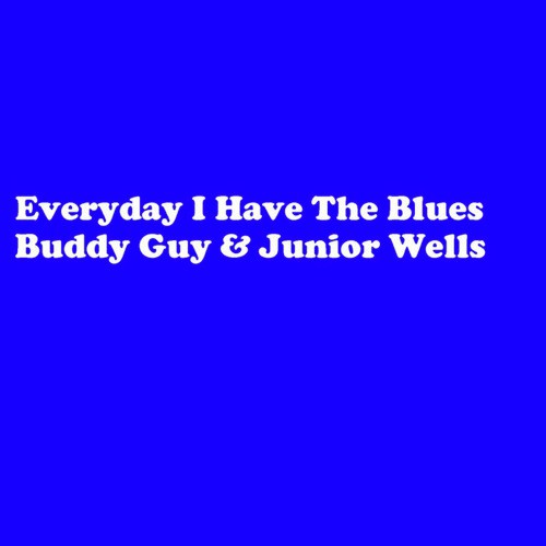 Everyday I Have The Blues - Woman's Blues