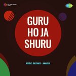 Guru Ho Ja Shuru