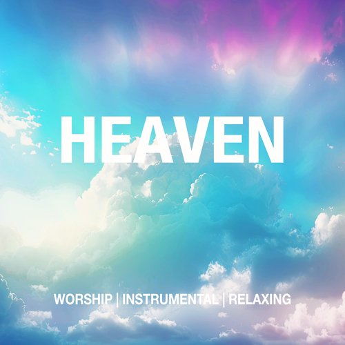 Heaven – Worship Instrumental_poster_image