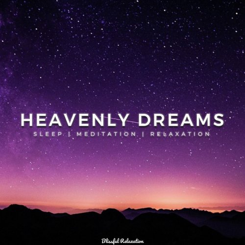 Heavenly Dreams: Music for Sleep, Meditation & Relaxation_poster_image