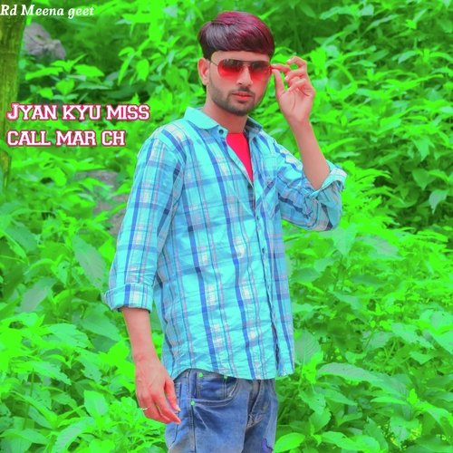 Jyan kyu miss call mar ch