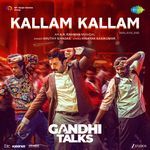 Kallam Kallam (From "Gandhi Talks") (Malayalam)