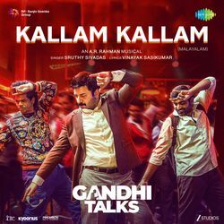 Kallam Kallam (From "Gandhi Talks") (Malayalam)