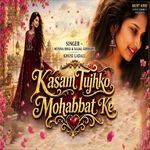 Kasam Tujhko Mohabbat Ke
