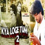 Kya Loge Tum 2