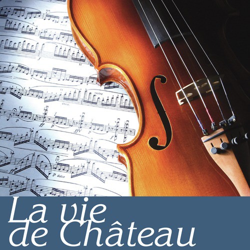 La vie de chateau
