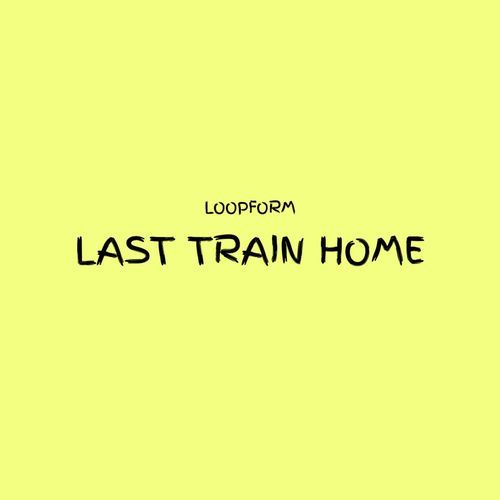 Last Train Home