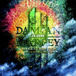 Make It Bun Dem After Hours EP