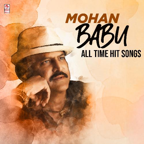 Mohan Babu All Time Hit Songs